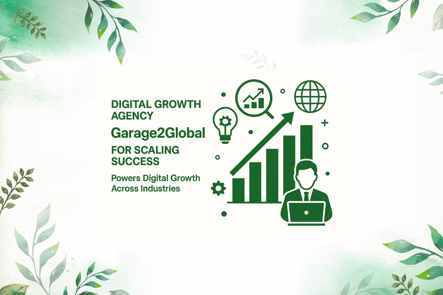 Digital Growth Agency Garage2Global for Scaling Success Powers Digital Growth Across Industries